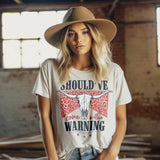 Should Have Come With A Warning Shirts & Tops - Love Bug Apparel®