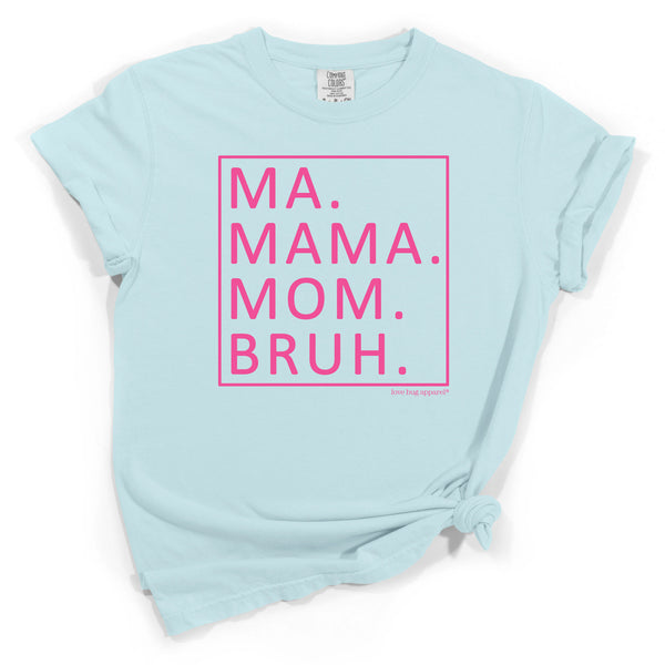 Mom Bruh Shirts & Tops - Love Bug Apparel®